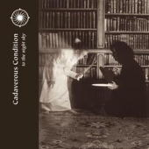 Cadaverous Condition – To The Night Sky