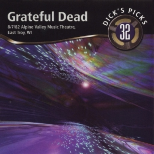 Grateful Dead – Dick's Picks 32 - 8/7/82 Alpine Valley Music Theatre, East Troy, WI