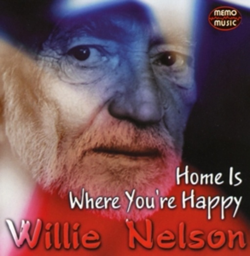 Willie Nelson – Home Is Where You're Happy