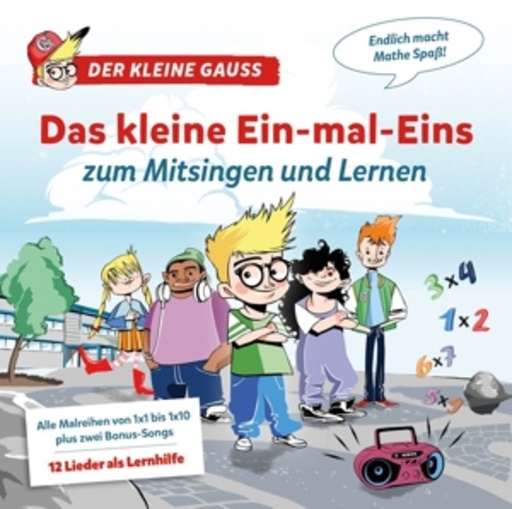 Der kleine Gauss – Das kleine Ein-mal-Eins - zum Mitsingen und Lernen