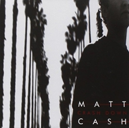 Matt Cash – Crash Down