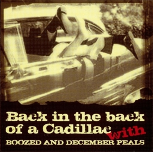 Boozed & December Peals – Back In The Back Of A Cadillac