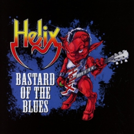 Helix – Bastard Of The Blues