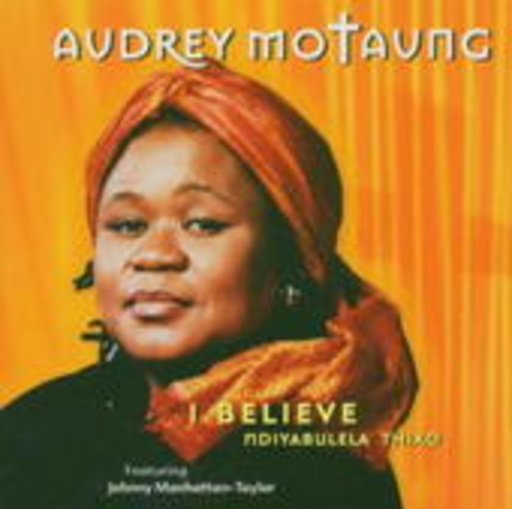 Audrey Motaung – I Believe