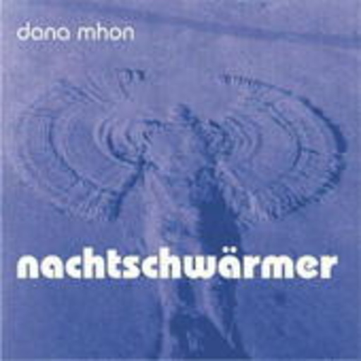 Dana Mhon – Nachtschwärmer