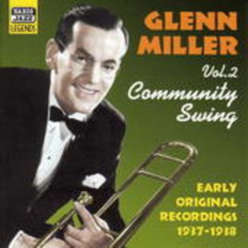 Glenn Miller – Community Swing Vol. 2 - Early Recordings 1937-1938