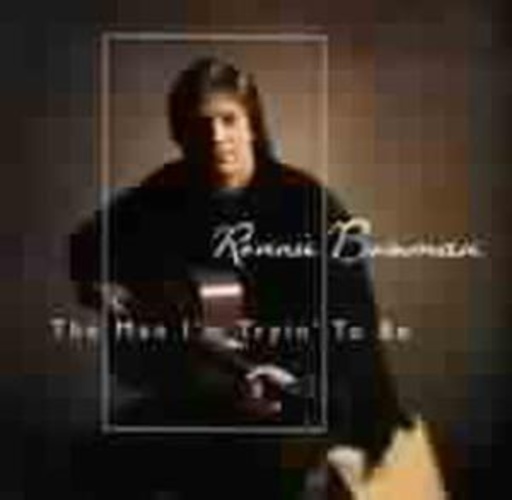 Ronnie Bowman – The Man I'm Trying To Be Is The Album