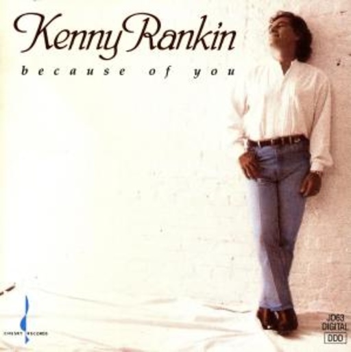 Kenny Rankin – Because Of You