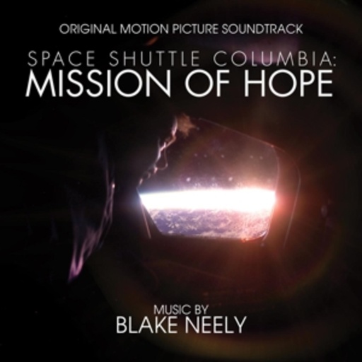 Blake Neely – Space Shuttle Columbia - Mission Of Hope