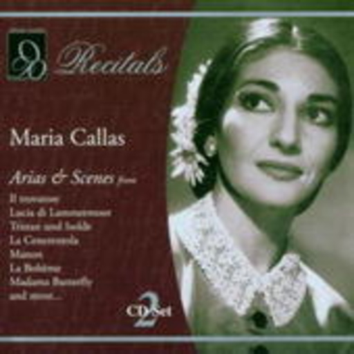 Maria Callas – Arien & Szenen