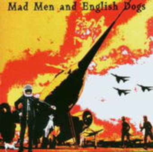 Mad Men And English Dogs – Mad Men And English Dogs