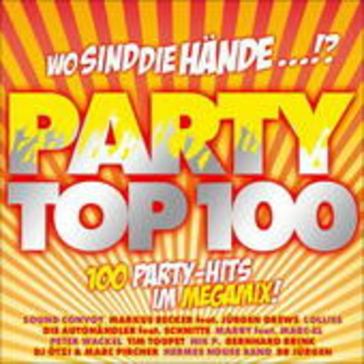 Diverse – Party Top 100 - Wo sind die Hände?