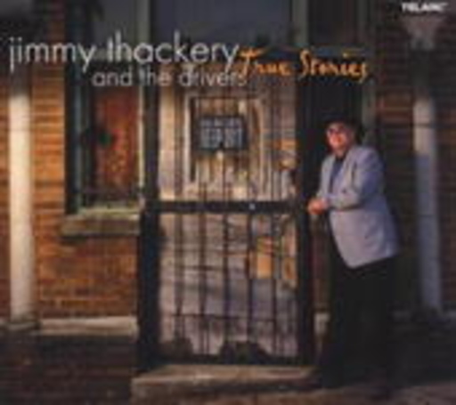 Jimmy Thackery & The Drivers – True Stories