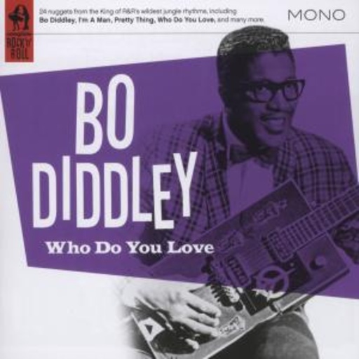 Bo Diddley – Who Do You Love