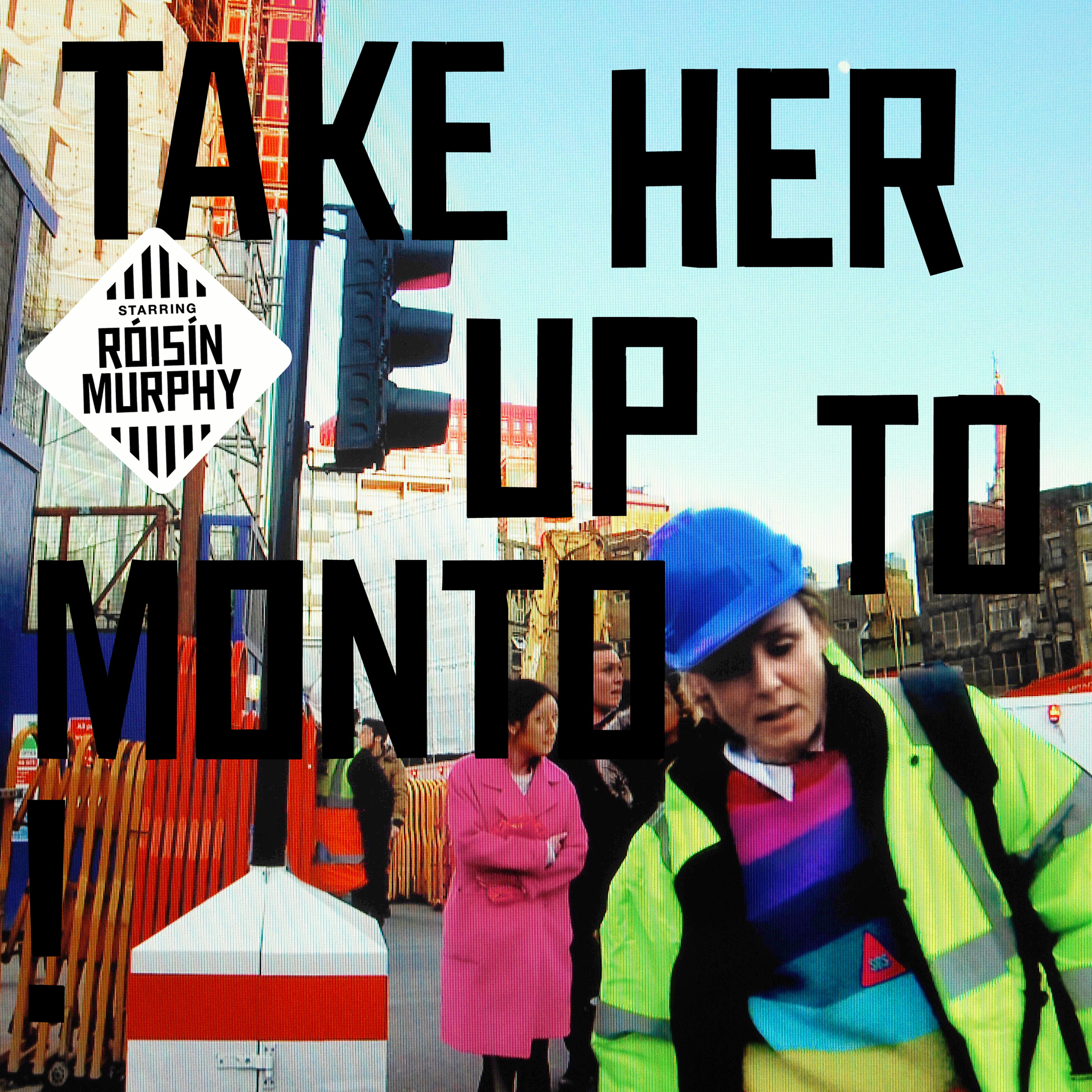 Róisin Murphy – Take Her Up To Monto