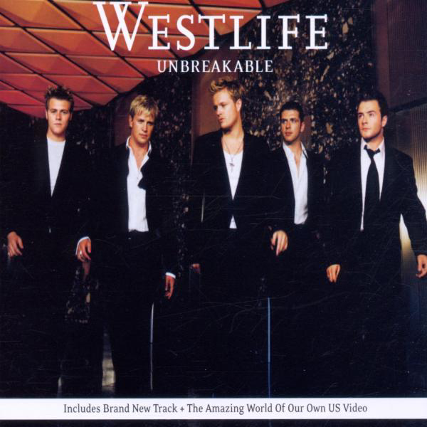 Westlife – Unbreakable