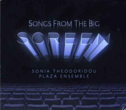 Sonia Theodoridou/Plaza Ensemble – Songs From The Big Screen