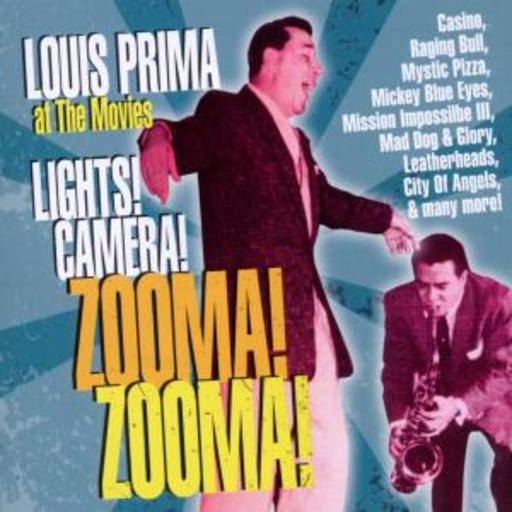 Louis Prima – Lights! Camera! Zooma! Zooma!