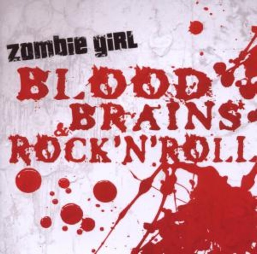 Zombie Girl – Blood, Brains & Rock'n'Roll