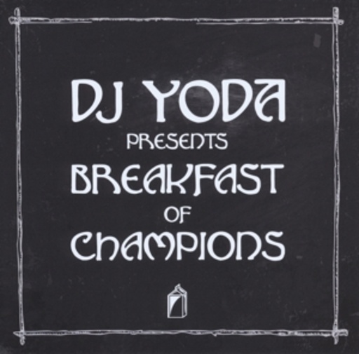 DJ Yoda – Breakfast Of Champions - DJ Yoda Presents