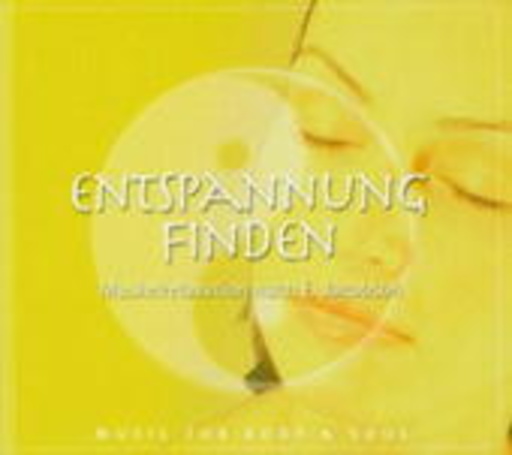 Entspannung finden: Muskelrelaxation nach E. Jacobson (Music For Body & Soul)