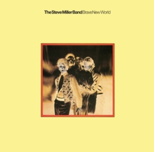 Steve Miller Band – Brave New World