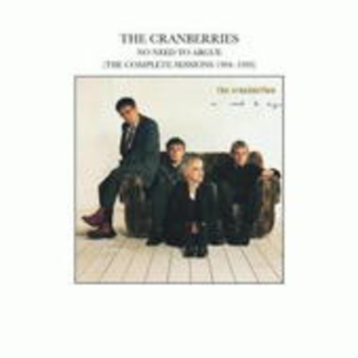 The Cranberries – No Need To Argue - The Complete Sessions (incl Bonus-Tracks)