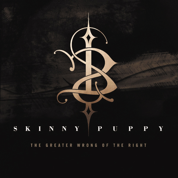 Skinny Puppy – The Greater Wrong Of The Right