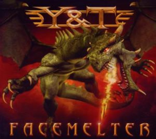 Y&T – Facemelter