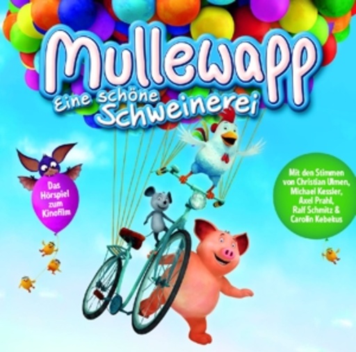 Diverse – Mullewapp - Eine schöne Schweinerei - Das Original-Hörspiel zum Kinofilm