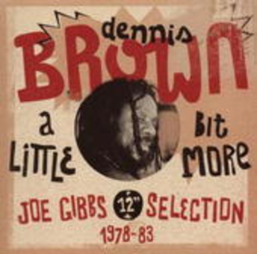 Dennis Brown – A Little Bit More