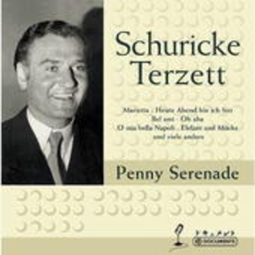 Schuricke-Terzett – Penny Serenade
