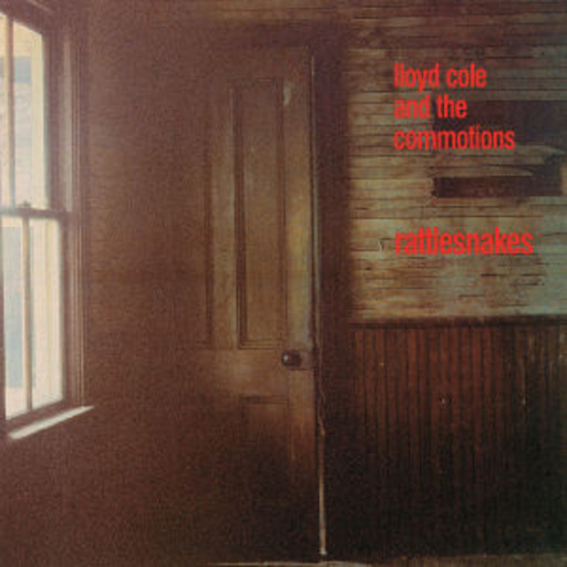 Lloyd Cole & The Commotions – Rattlesnakes