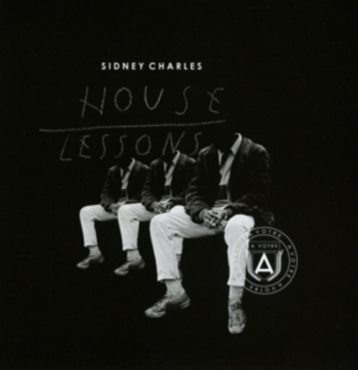 Sidney Charles – House Lessons