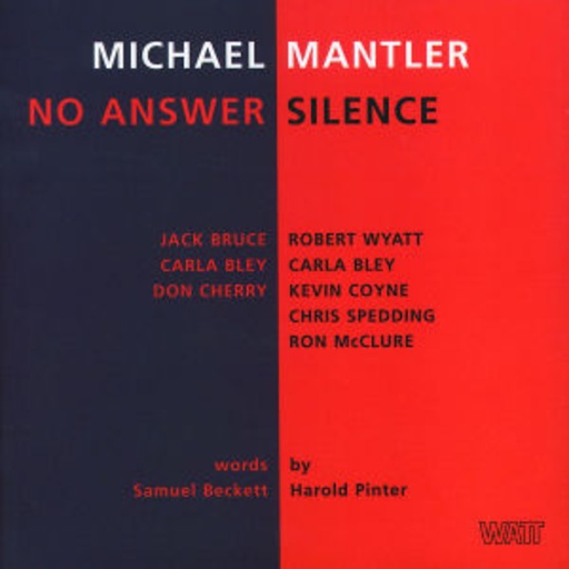 Michael Mantler – No Answer/Silence