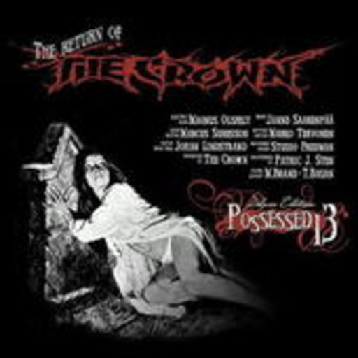The Crown – Possessed 13