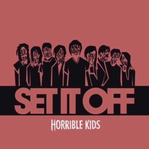 Set It Off – Horrible Kids