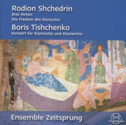 Ensemble Zeitsprung – Drei Hirten/Die Fresken des Dionysios/Konzert für Klarinette und Klaviertrio