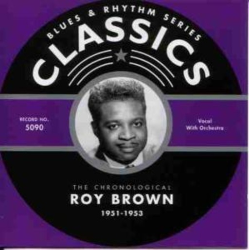 Roy Brown – Classics 1951-1953