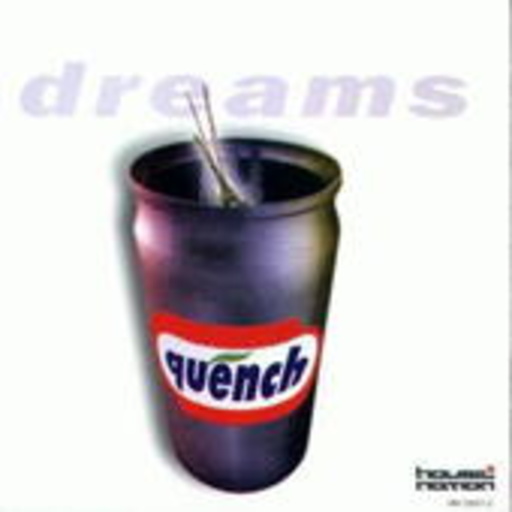 Quench – Dreams