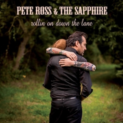 Peter Ross & The Sapphire – Rollin On Down The Lane