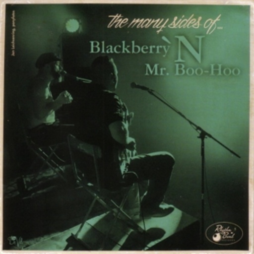 Blackberry 'N Mr. Boohoo – The Many Sides Of