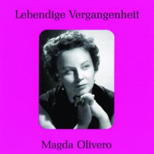 Magda Olivero – Lebendige Vergangenheit
