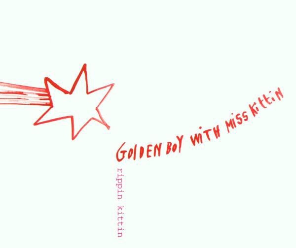 Golden Boy With Miss Kittin – Rippin Kittin
