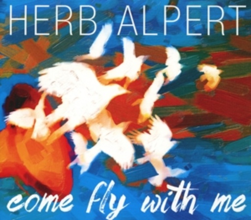 Herb Alpert – Come Fly With Me