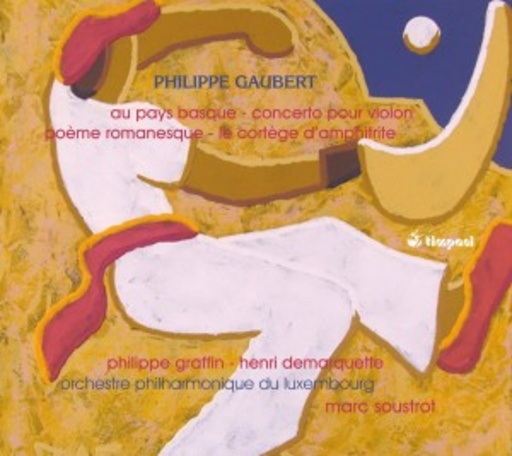 Philippe Graffin/Orchestre Philharmonique Du Luxembourg – Au Pays Basque/Concerto Pour Violon/Poème Romanesque