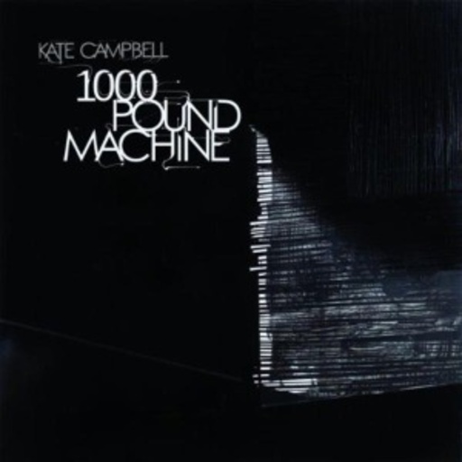 Kate Campbell – 1000 Pound Machine