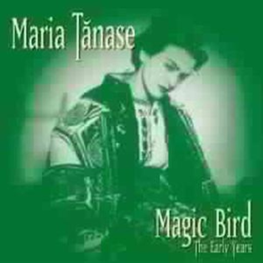 Maria Tanase – Magic Bird - The Early Years