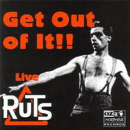 The Ruts – Get Out Of It! - Live