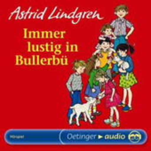 Astrid Lindgren – Immer lustig in Bullerbü